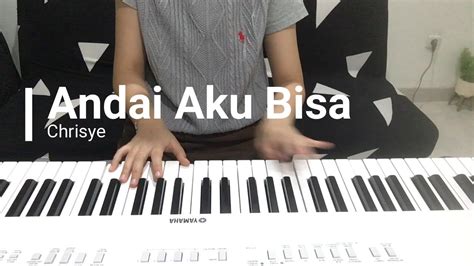 Andai Aku Bisa Chrisye Instrumental Piano Cover By Angeline Youtube