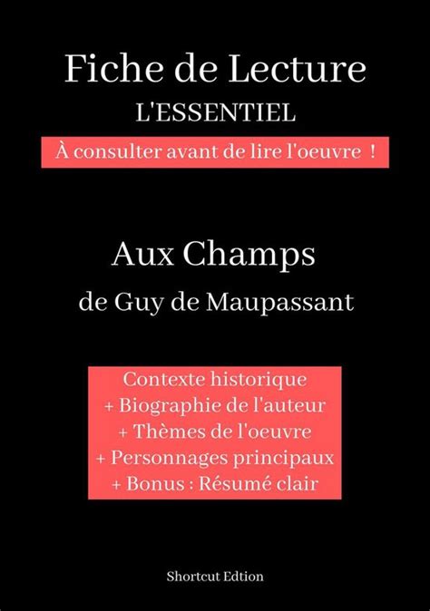 Fiche De Lecture L Essentiel Aux Champs De Guy De Maupassant Ebook