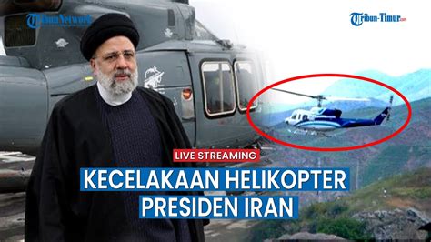 12 Jam Pencarian Helikopter Jatuh Presiden Iran Ebrahim Belum