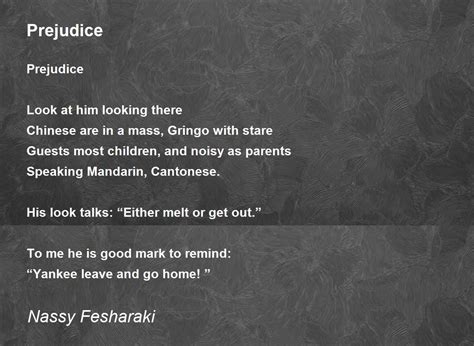 Prejudice Prejudice Poem By Nassy Fesharaki