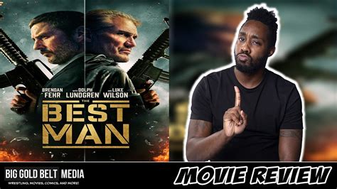 The Best Man Review 2023 Brendan Fehr Dolph Lundgren Luke