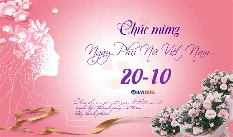 Lời Chúc 20 10 Hay Ý Nghĩa Nhất Dành Cho Phụ Nữ Việt Nam