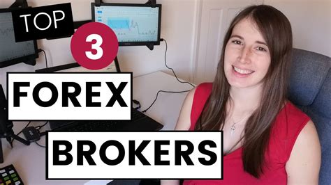 Top Forex Brokers In The World 3 Best Forex Brokers Review Youtube