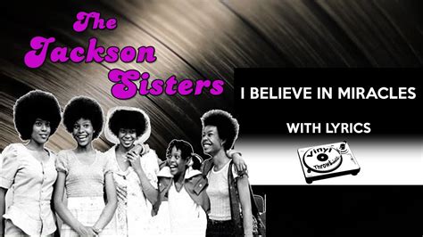 S Rnb Throwback The Jackson Sisters I Believe In Miracles With