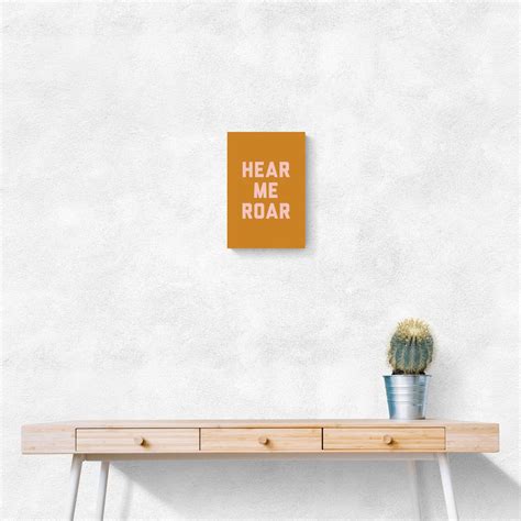 Hear Me Roar Wall Art