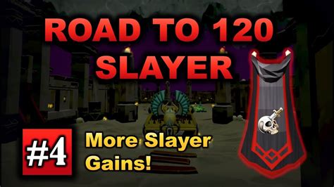 Runescape 3 Road To 120 Slayer Episode 4 More Slayer Gains Youtube