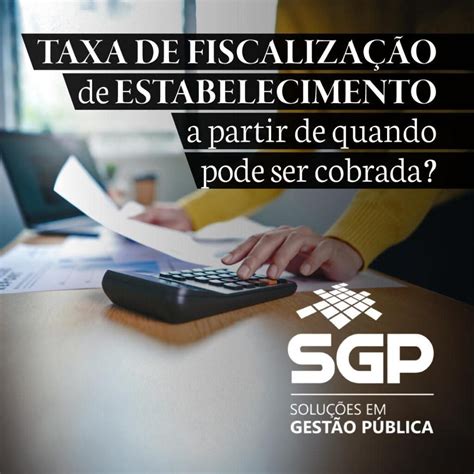 Com Relação Ao Estabelecimento De Taxas De Cif - TAXA DE FISCALIZACÃO de ESTABELECIMENTO a partir de quando pode ser ...