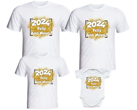 Kit Fam Lia Camisetas Para Virada Feliz Ano Novo Reveillon