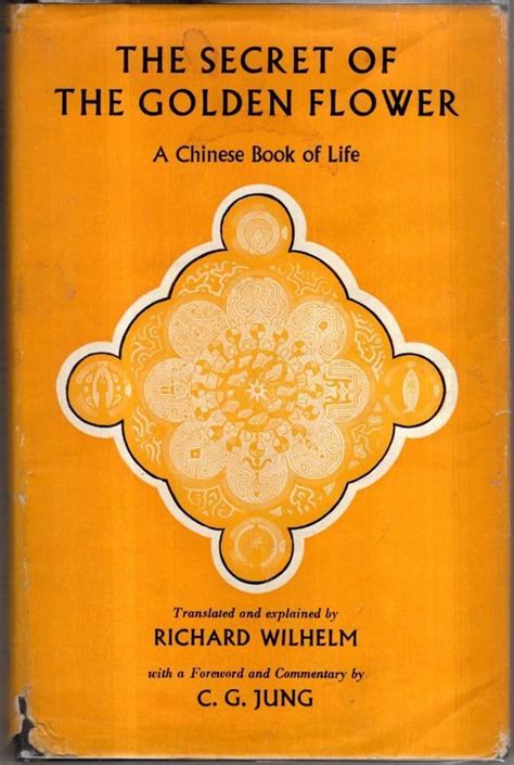 The Secret Of The Golden Flower A Chinese Book Of Life Wilhelm