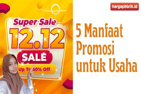 5 Manfaat Promosi Untuk Usaha