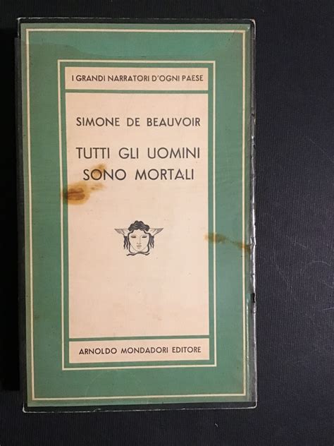 TUTTI GLI UOMINI SONO MORTALI SIMONE DE BEAUVOIR Barnebys