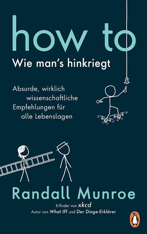 HOW TO Wie Man S Hinkriegt Absurde Wirklich Wissenschaftliche