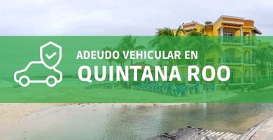 Adeudo Vehicular Quintana Roo 2024 Trámite y requisitos