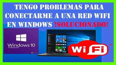 No Puedo CONECTARME A UNA RED WIFI EN WINDOWS 11 10 Y Otros Sistemas