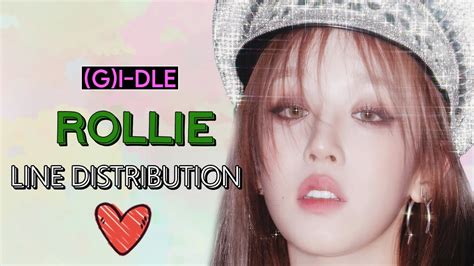 G I Dle Rollie Line Distribution Youtube