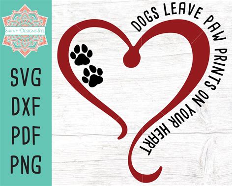 Dogs Leave Paw Prints On Your Heart Cut File For Silhouette Etsy