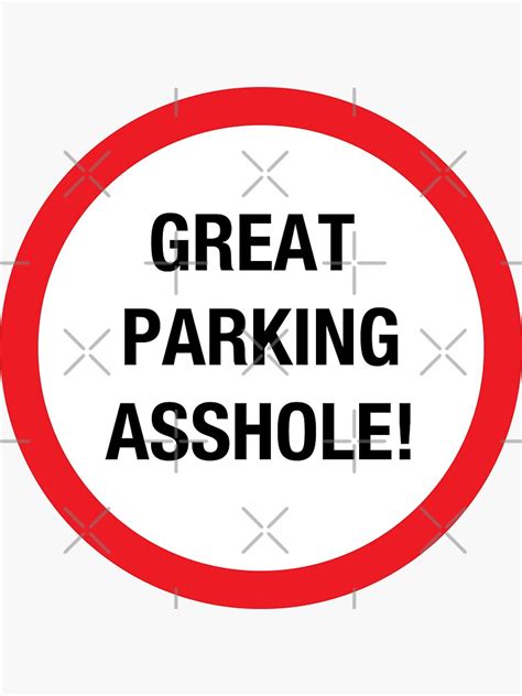 Great Parking Asshole Sticker For Sale By Dotsan Redbubble