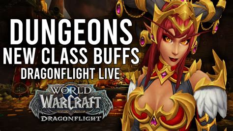 DRAGONFLIGHT NEW MYTHIC DUNGEONS AND CLASS CHANGES IN 10 1 PTR WoW