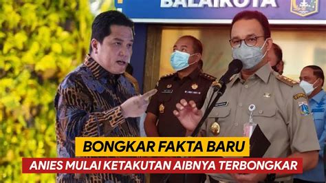 Erick Thohir Bongkar Kebusukan Anies Tak Bisa Mengelak Lagi Soal