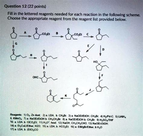 Solved Question 12 22 Points Fill In The Lettered Reagents Needed For Each Reaction In The