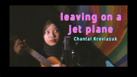 Leaving On A Jet Plane Chantal Kreviazuk Ukulele Cover Youtube Music