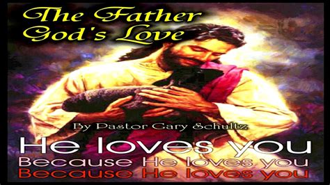 The Father God S Love Part 3 Of 3 Youtube