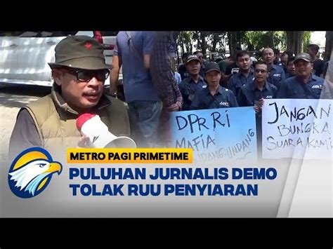 Puluhan Jurnalis Gelar Aski Unjuk Rasa Tolak Revisi Uu Penyiaran Youtube