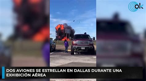 Dos Aviones Se Estrellan En Dallas Durante Una Exhibición Aérea Vídeo