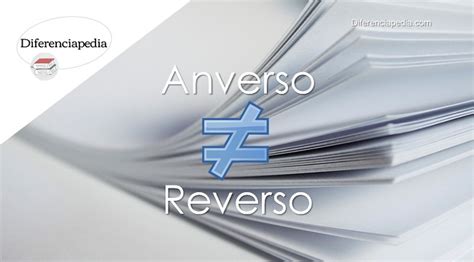 Diferencia Entre Anverso Y Reverso Diferenciapedia La Web De Las