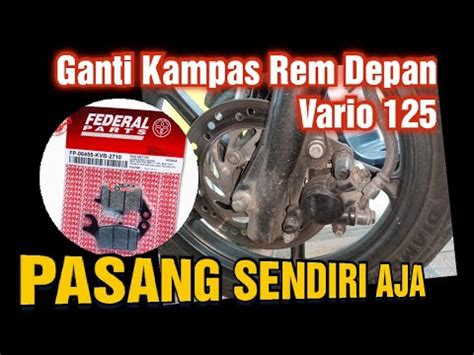 Cara Ganti Kampas Rem Depan Vario 125 Old Bongkar Pasang Sendiri YouTube