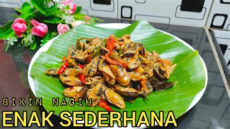 RESEP TUMIS KERANG SEDERHANA OSENG KERANG HIJAU KUPAS SUPER ENAK