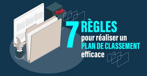 Comment réaliser un plan de classement efficace