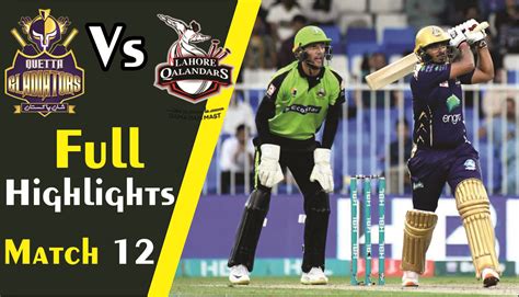 Quetta Gladiators Vs Lahore Qalandars Full Highlights Match 12 23