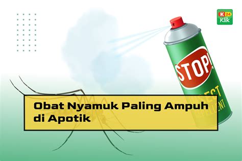 9 Obat Nyamuk Paling Ampuh di Apotik - K24Klik