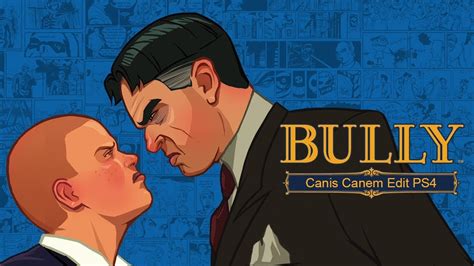 Bully Ps4 Primeras Impresiones Episodio 1 Let S Play En Español Canis Canem Edit Ps4