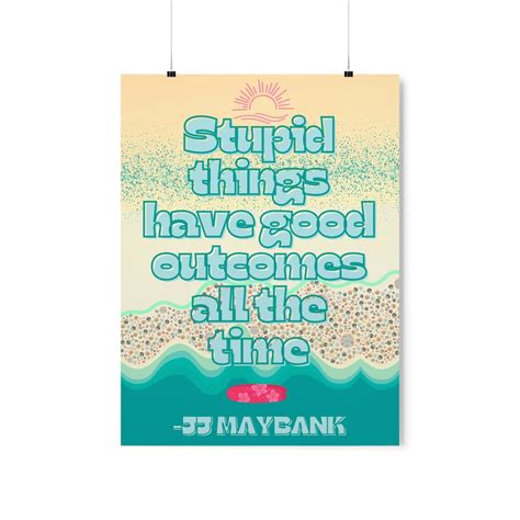 JJ Maybank Outer Banks Poster Rudy Pankow Stupid Things Have Great