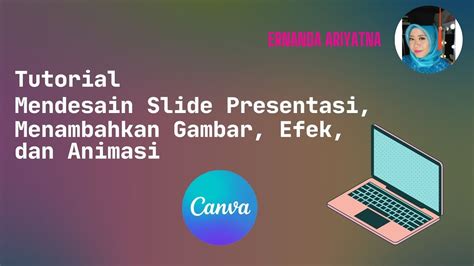 Tutorial Mendesain Slide Presentasi Canva Dan Menambahkan Gambar Efek