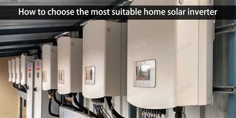 To Choose A Home Solar Inverter In An Efficient Way Correctly Tycorun