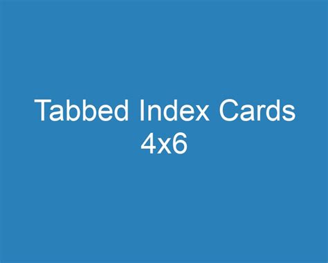 20 Best Tabbed Index Cards 4x6 2023 Curee