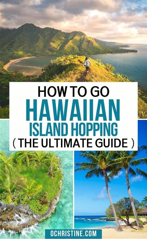 Hawaiian Island Hopping The Ultimate Guide