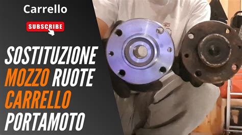 Sostituzione Mozzo Ruote Carrello Portamoto YouTube