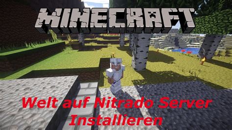 Minecraft Welt Auf Nitrado Server Installieren Tutorial German K