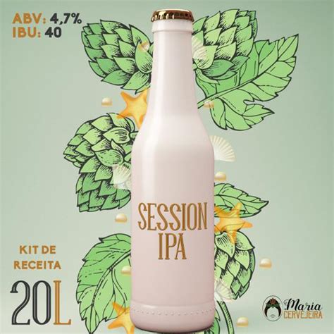 Receita Cerveja Artesanal Session Ipa L Maria Cervejeira Cerveja