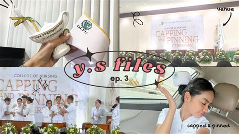 Y S Files Ep Mini Uni Vlog Nursing Capping Pinning Ceremony