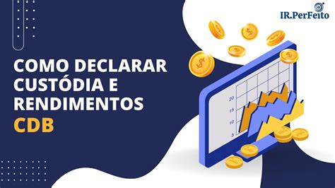 Como Declarar Rdb Cdb No Imposto De Renda Maratona