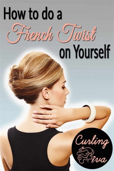 How To Do A French Twist On Yourself In 7 Ways Curling Diva French