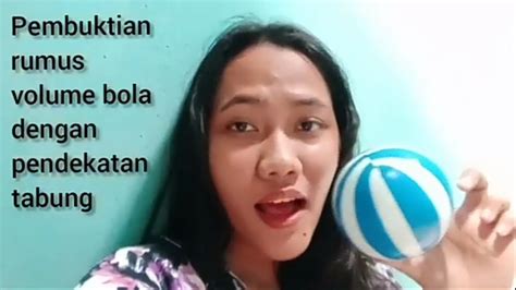 Pembuktian Rumus Volume Bola Dengan Pendekatan Tabung Youtube