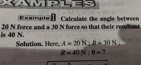 Example Calculate The Angle Between N Force And A N Force So That