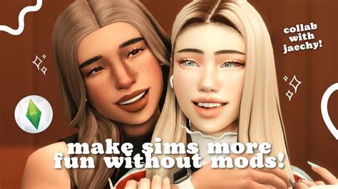 How To Make The Sims 4 More Fun Without Mods 🌸 Collaboration With Jaechy 💕 Youtube