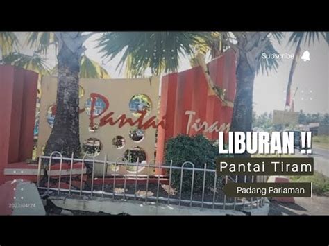 Wisata Pantai Tiram Padang Pariaman YouTube